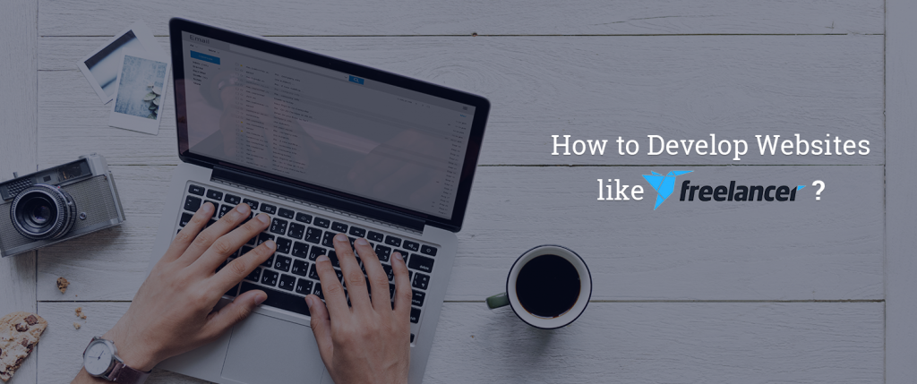 How to Develop Websites like Freelancer?