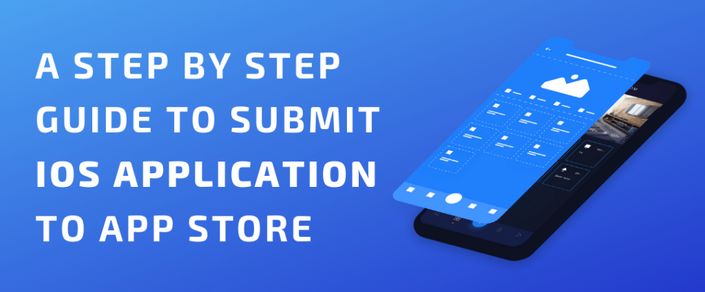 A Step By Step Guide To Submit iOS App To App Store