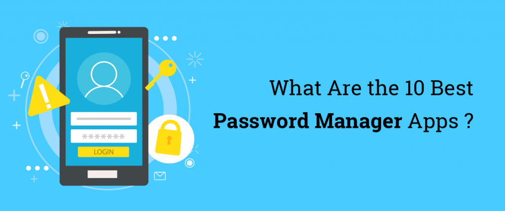 What Are The 10 Best Password Manager Apps