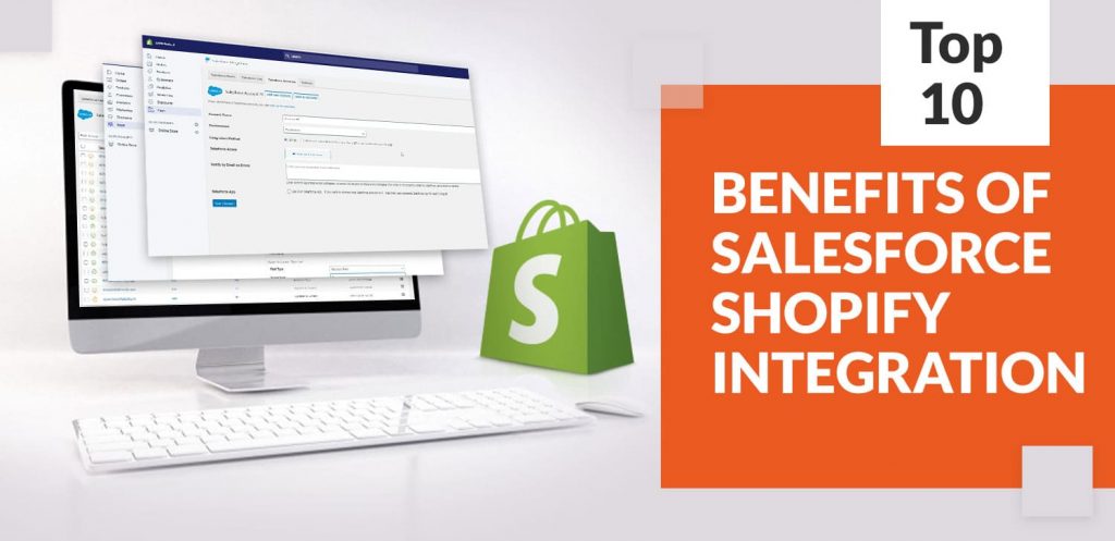 top-10-benefits-of-salesforce-shopify-integration