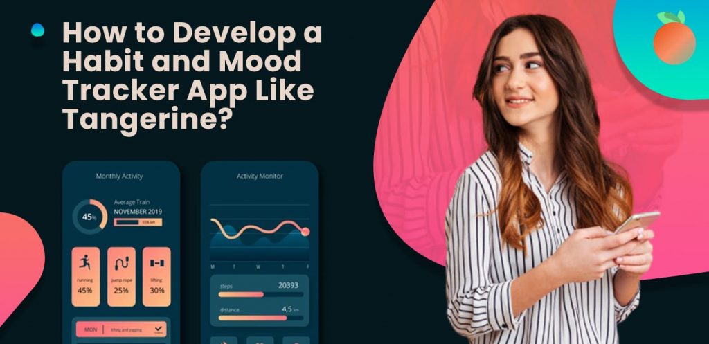 How to develop a Habit tracking app like Tangerine
