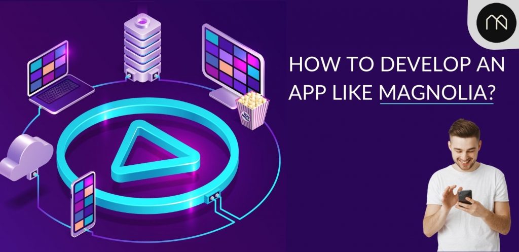 How to develop an app like Magnolia