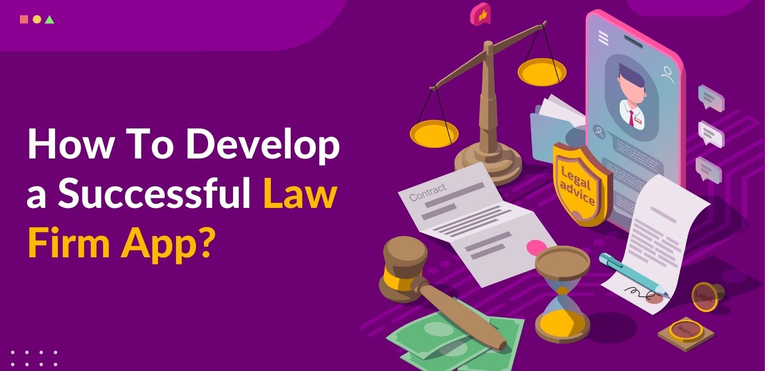 How To Develop a Successful Law Firm App? - Matellio Inc.