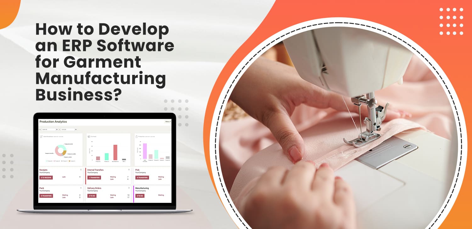 How to Develop an ERP Software for a Garment Manufacturing Business