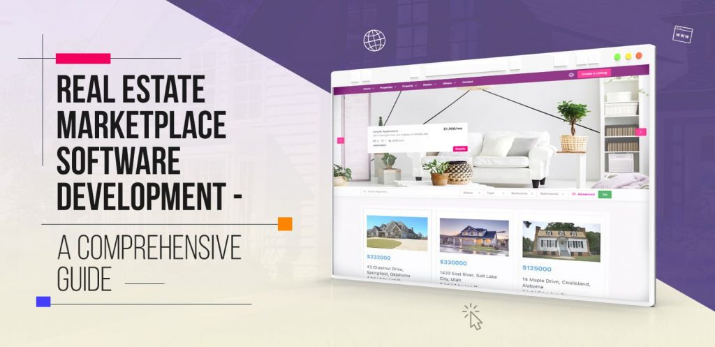 Real Estate Marketplace Software Development - A Comprehensive Guide