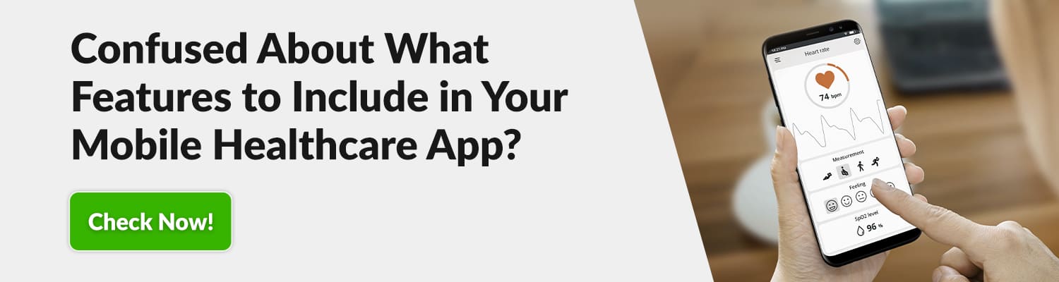 Confused About What Features to Include in Your Mobile Healthcare App?