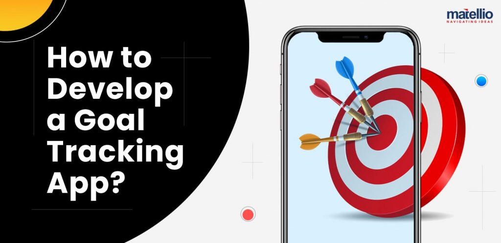Goal Tracking App Development