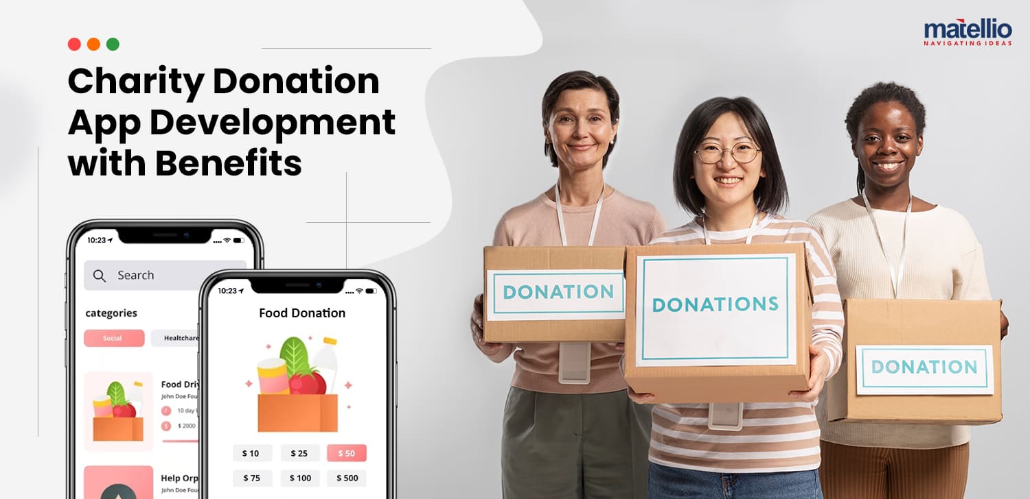 Charity Donation App Development with Benefits Matellio Inc