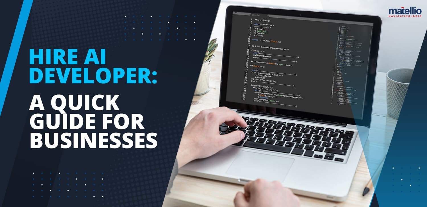 Hire AI Developer: A Quick Guide for Businesses