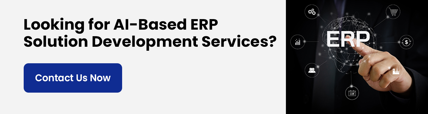 Looking for AI Based ERP Solution Development Services