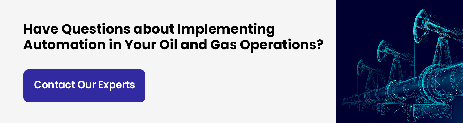 Have Questions about Implementing Automation in Your Oil and Gas Operations