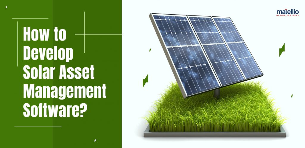 How to Develop Solar Asset Management Software?