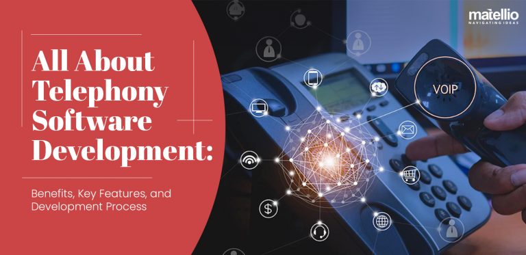 All About Telephony Software Development: Benefits, Key Features, and ...