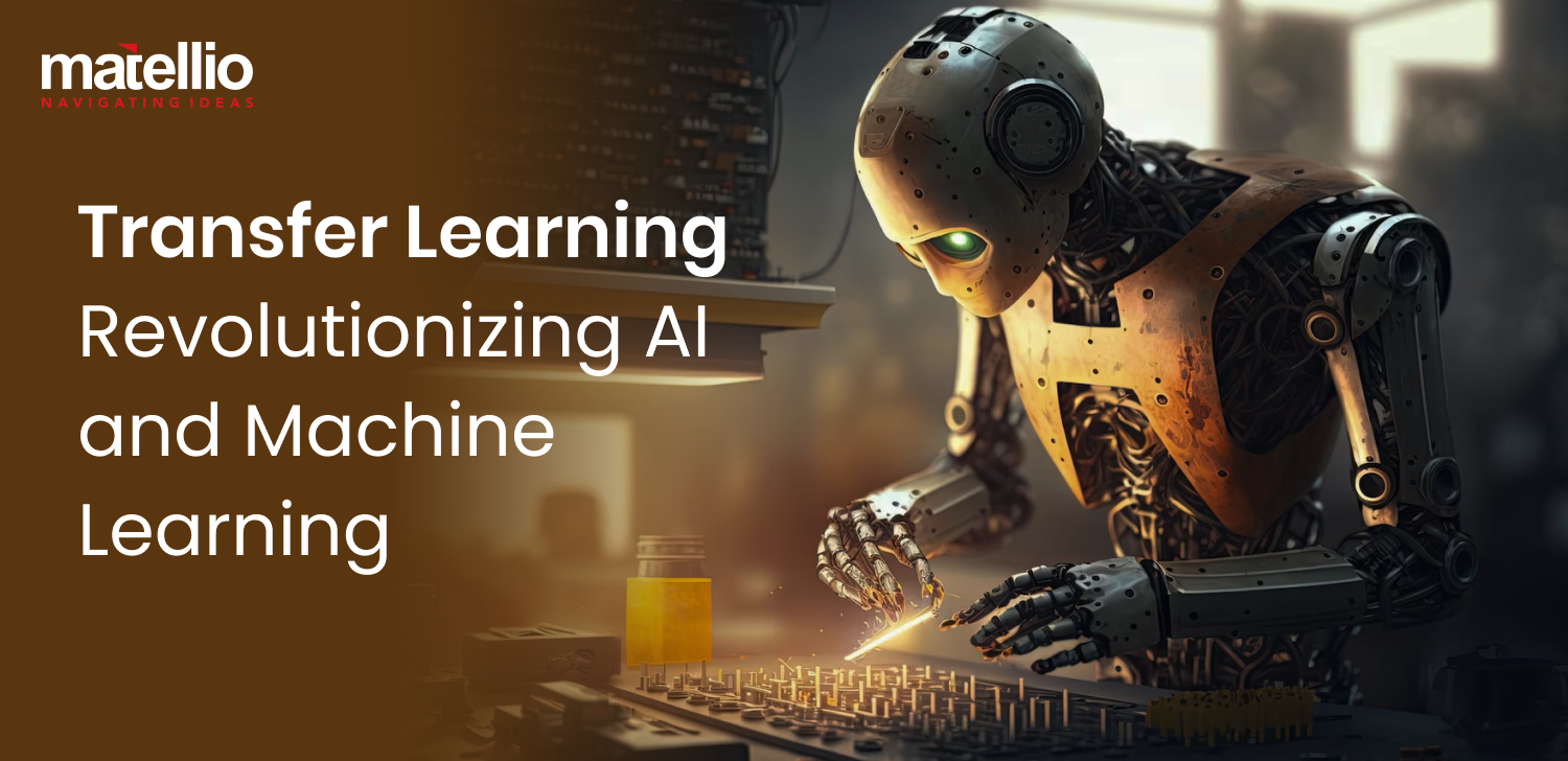 Harnessing the Power of Transfer Learning: Revolutionizing AI and ...