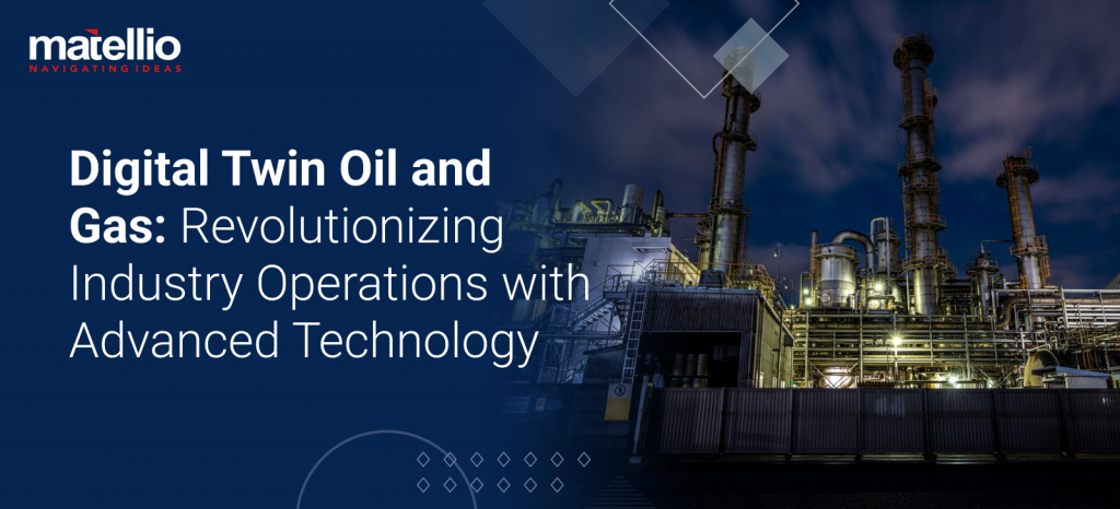 Digital Twin Oil and Gas