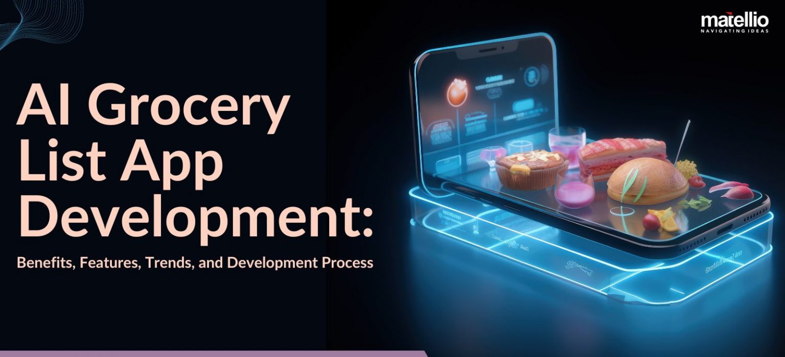 AI Grocery List App Development: Benefits, Features, Trends, and ...