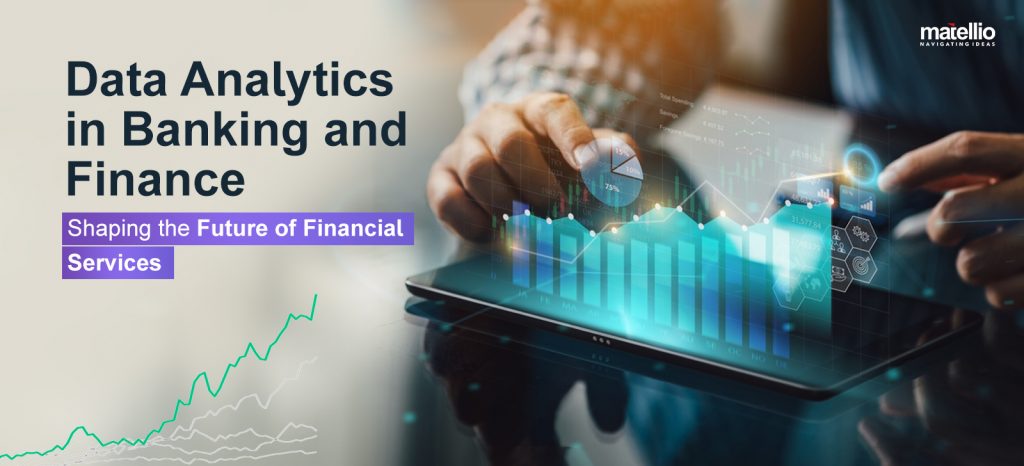 Data Analytics in Banking and Finance