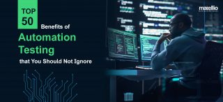 Top 50 Benefits of Automation Testing that You Should Not Ignore ...