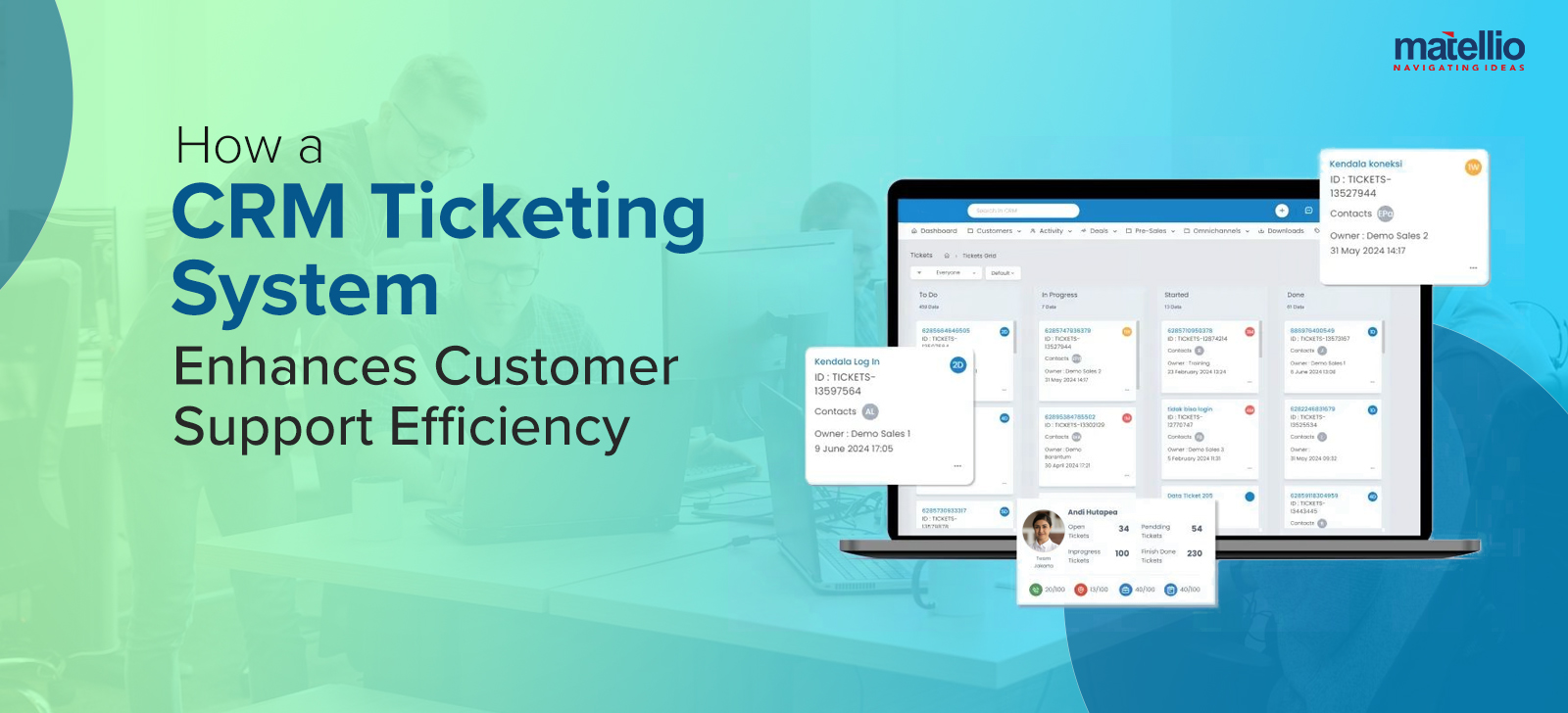 How a CRM Ticketing System Enhances Customer Support Efficiency Matellio.Inc