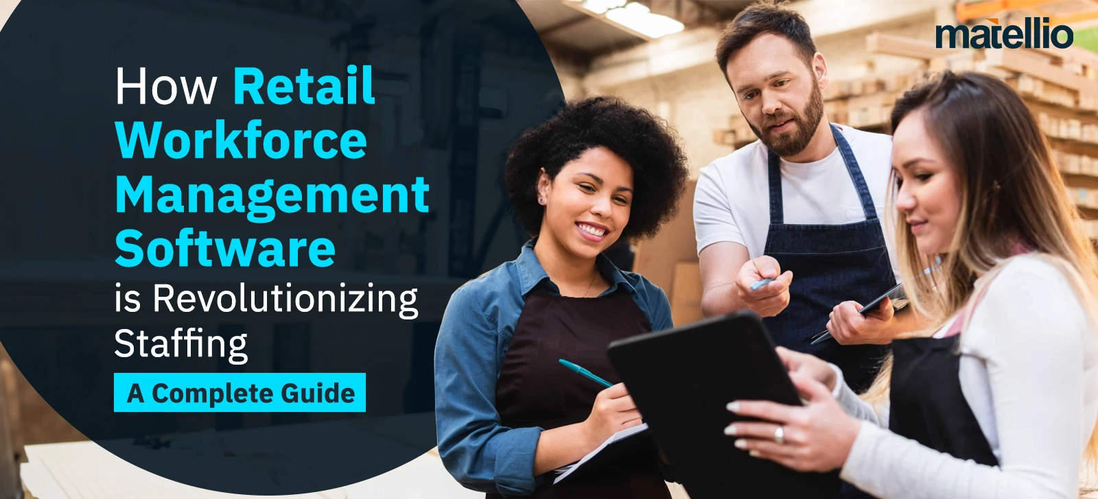 How Retail Workforce Management Software is Revolutionizing Staffing A Complete Guide