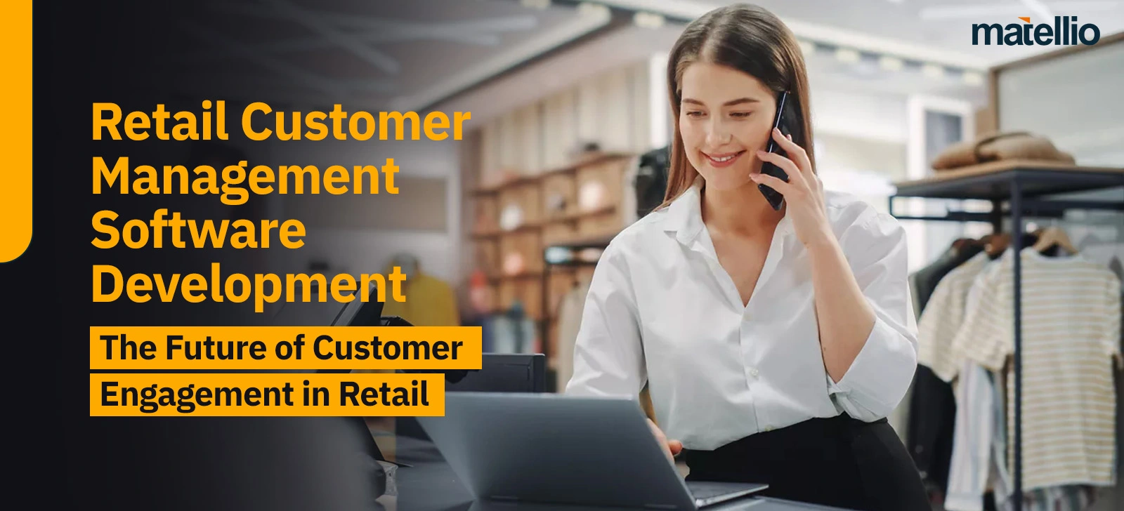 Retail Customer Management Software Development The Future of Customer Engagement in Retail