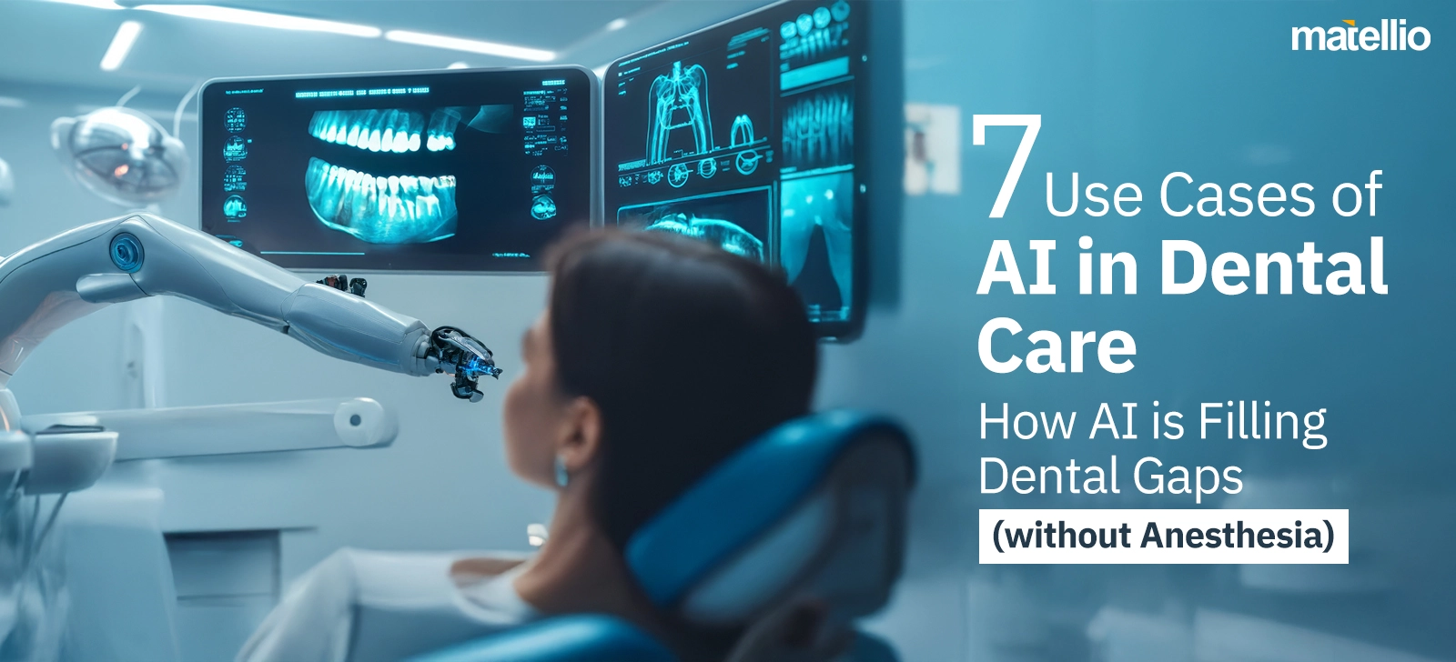 Use Cases of AI in Dental Care How AI is Filling Dental Gaps (without Anesthesia)