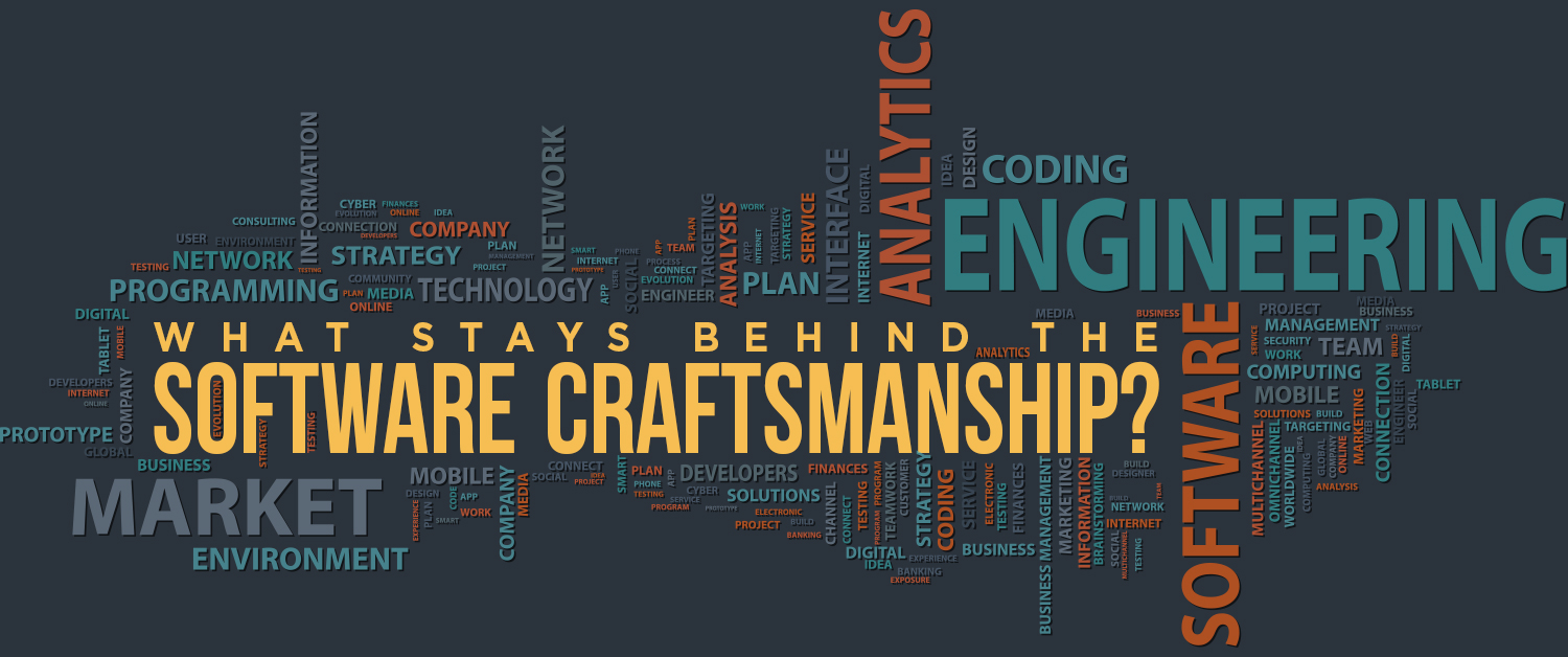 What stays behind the Software Craftsmanship?