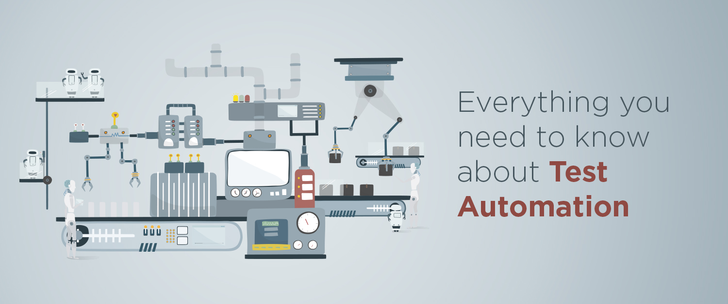 Everything you need to know about test automation